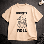 Born To Roll T-Shirt - Tenaz