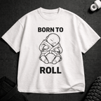 Born To Roll T-Shirt - Tenaz