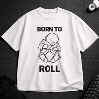 Born To Roll T-Shirt