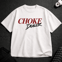 Choke Dealer T-Shirt