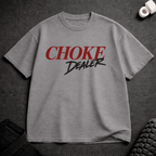 Choke Dealer T-Shirt - Tenaz