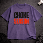 Choke Season T-Shirt - Tenaz