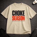 Choke Season T-Shirt - Tenaz