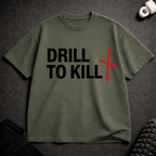 Drill To Kill T-Shirt - Tenaz