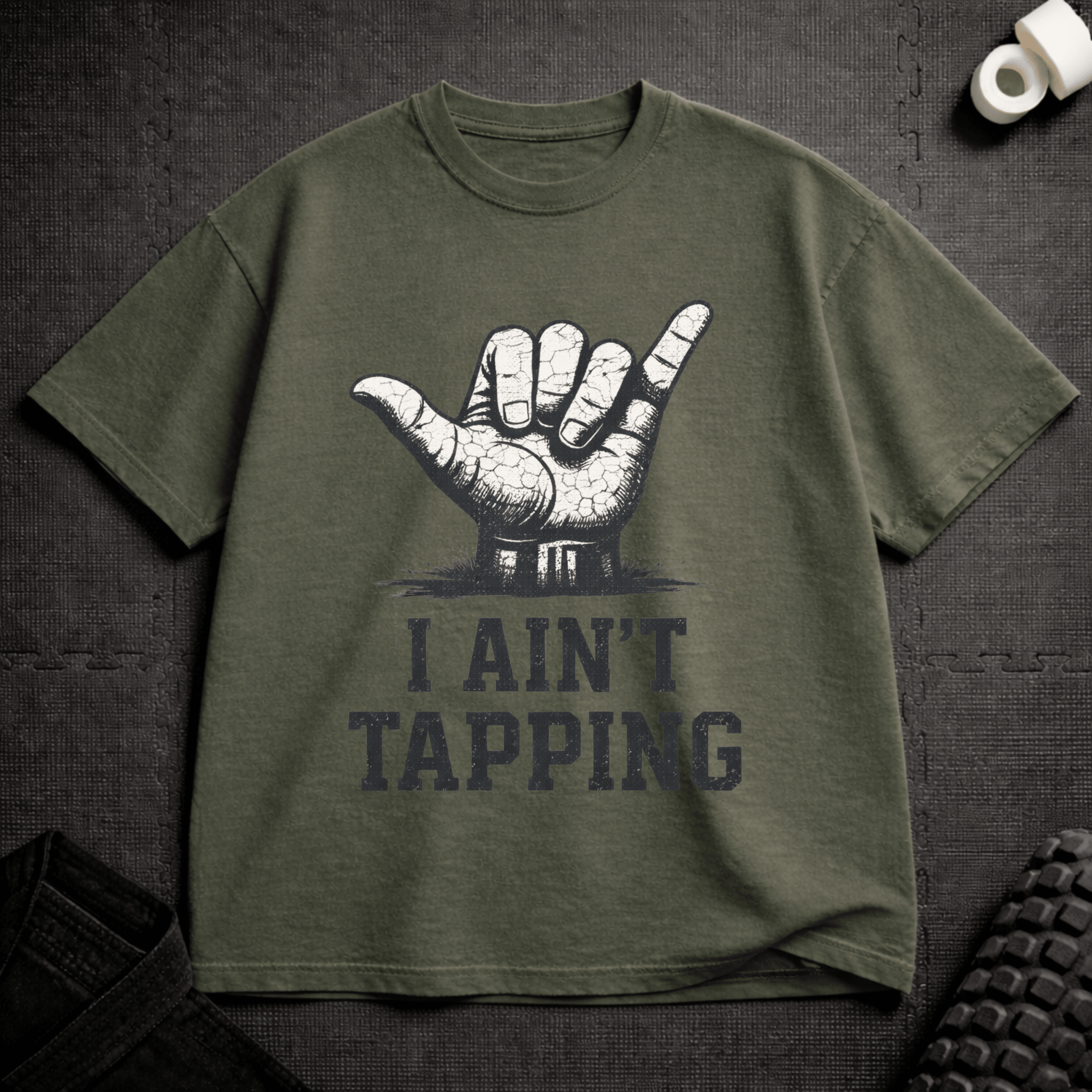 I Ain't Tapping T-Shirt - Tenaz