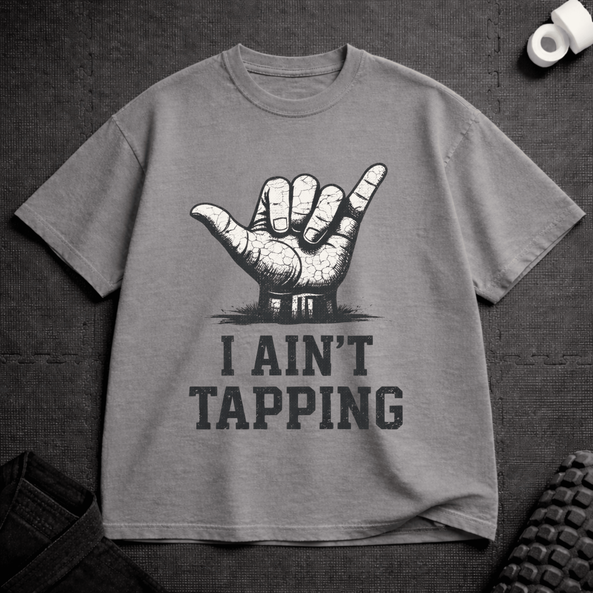 I Ain't Tapping T-Shirt - Tenaz