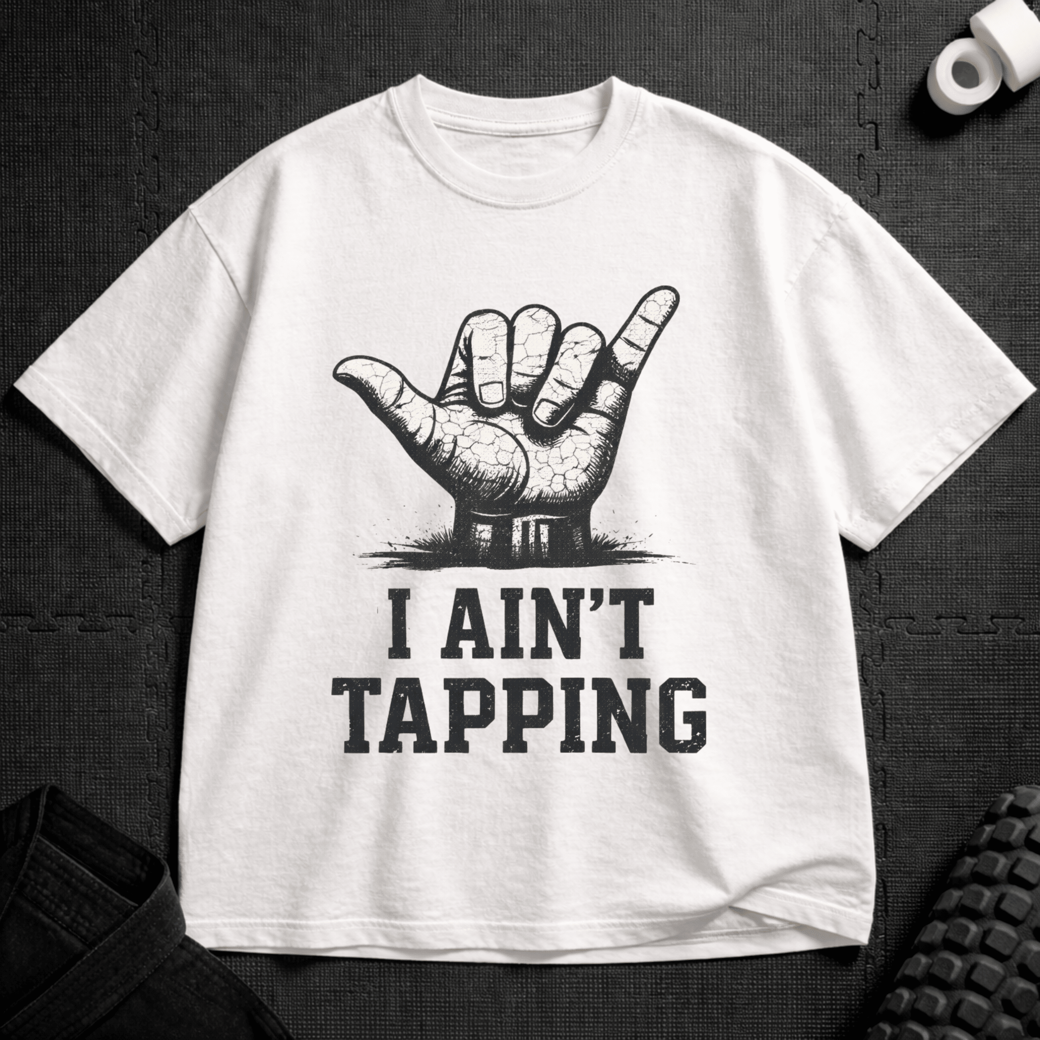 I Ain't Tapping T-Shirt - Tenaz