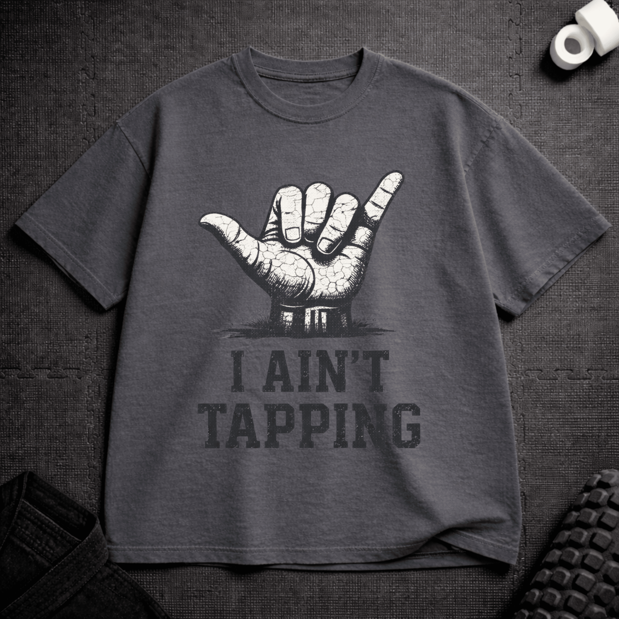 I Ain't Tapping T-Shirt - Tenaz