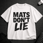 Mats Don't Lie T-Shirt - Tenaz