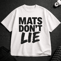 Mats Don't Lie T-Shirt