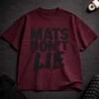 Mats Don't Lie T-Shirt - Tenaz