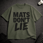 Mats Don't Lie T-Shirt - Tenaz