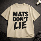 Mats Don't Lie T-Shirt - Tenaz