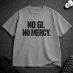 No Gi No Mercy T-Shirt - Tenaz