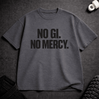 No Gi No Mercy T-Shirt - Tenaz