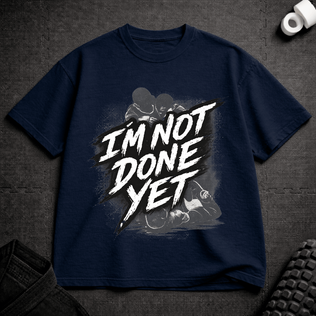 Not Done T-Shirt - Tenaz