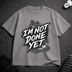 Not Done T-Shirt - Tenaz