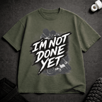 Not Done T-Shirt - Tenaz