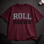 Roll Forever T-Shirt - Tenaz