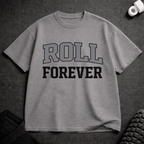 Roll Forever T-Shirt - Tenaz