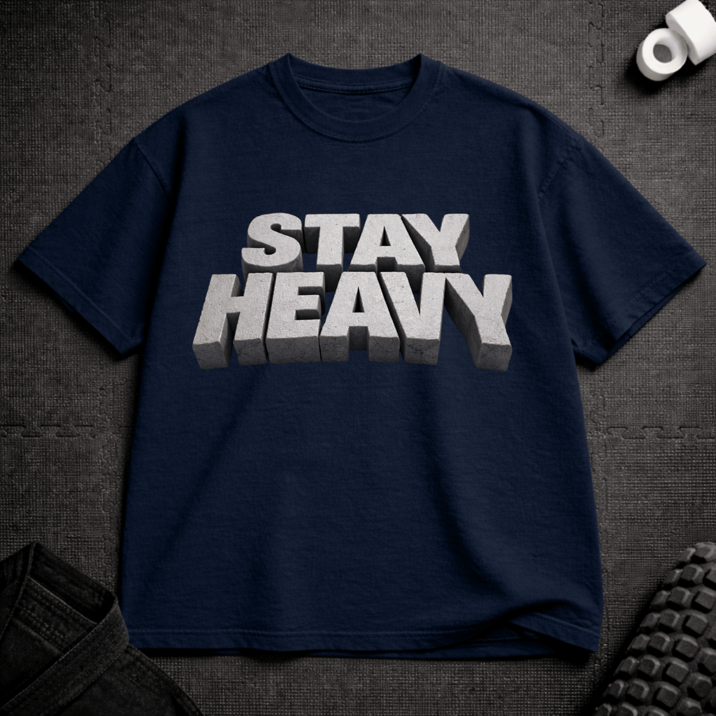 Stay Heavy T-Shirt - Tenaz